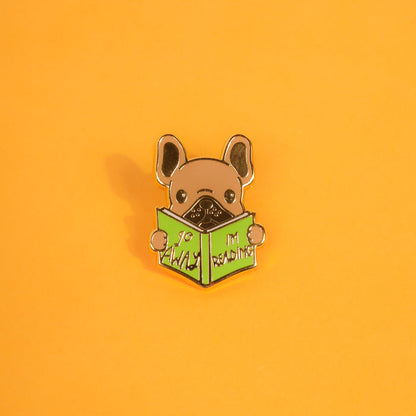 Go Away I'm Reading Enamel Pin