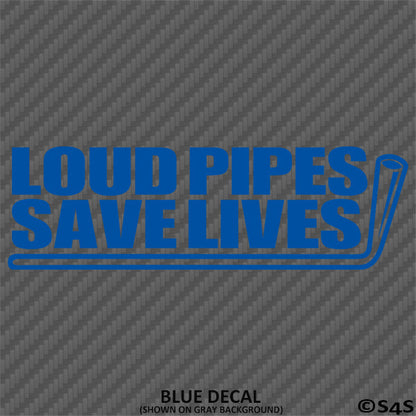 Loud Pipes Save Lives JDM Style Vinyl Decal Style 2